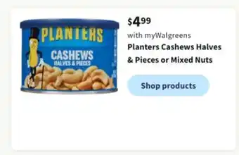 Walgreens Planters cashews halves & pieces or mixed nuts offer