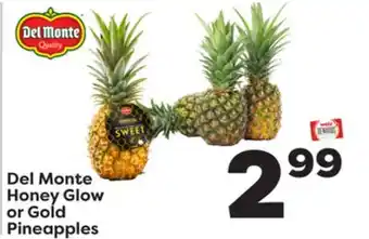 Weis Markets Del monte honey glow or gold pineapples offer
