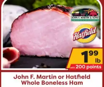 Weis Markets John f. martin or hatfield whole boneless ham offer