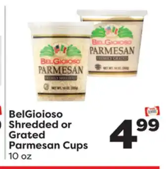 Weis Markets Belgioioso shredded or grated parmesan cups offer