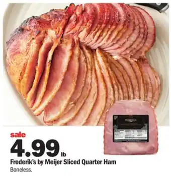 Meijer Frederik's by meijer sliced quarter ham offer
