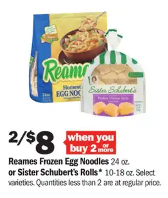 Meijer Reames frozen egg noodles 24 oz. or sister schubert's rolls* 10-18 oz offer