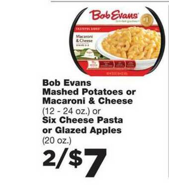 Family Fare Bob Evans Mashed Potatoes Or Macaroni & Cheese Six Cheese Pasta Or Glazed Apples offer