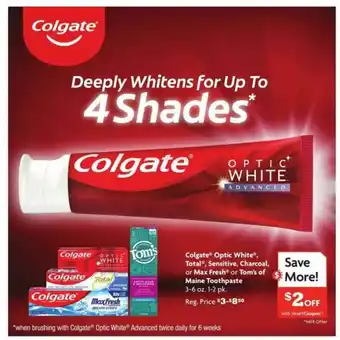 Family Dollar Colgate Optic White Total Sensitive Charcoal Or Max Fresh Or Tom's Of Maine Toothpaste offer
