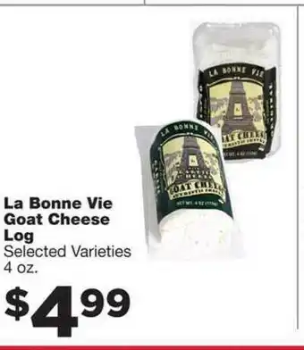 Family Fare La Bonne Vie Goat Cheese Log offer