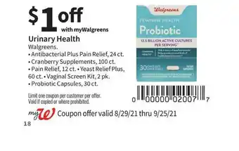 Walgreens Urinary Health Walgreens. Antibacterial Plus Pain Relief, Cranberry Supplements, Pain Relief, Yeast Relief Plus, Vaginal Scre offer