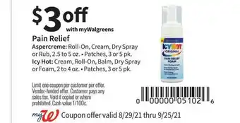 Walgreens Pain Relief Aspercreme: Roll-On, Cream, Dry Spray Or Rub, Patches, Icy Hot: Cream, Roll-On, Balm, Dry Spray Or Foam, Patches offer
