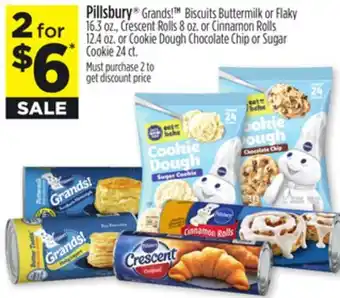 Dollar General Pillsbury grands! tm biscuits buttermilk or flaky 16.3 oz., crescent rolls 8 oz. or cinnamon rolls 12.4 oz. or cookie dough c offer