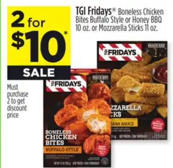 Dollar General Tgi fridays boneless chicken bites buffalo style or honey bbq or mozzarella sticks offer