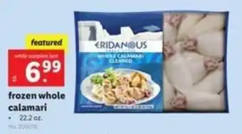 Lidl Frozen Whole Calmari 22.2 oz offer