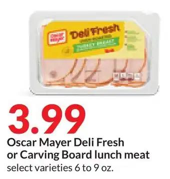Hy-Vee Oscar mayer deli fresh or carving board lunch meat offer