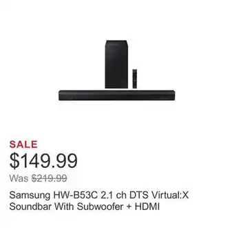Costco Samsung hw-b53c 2.1 ch dts virtual:x soundbar with subwoofer + hdmi offer