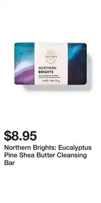 Bath & Body Works Northern brights: eucalyptus pine shea butter cleansing bar offer