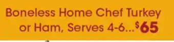 Ralphs Boneless home chef turkey or ham offer