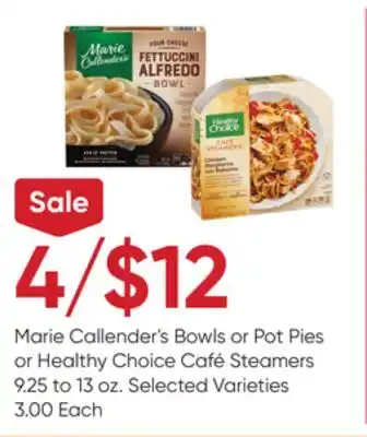 Stater Bros Marie callender's bowls or pot pies or healthy choice café steamers offer