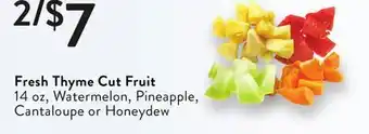 Fresh Thyme Fresh thyme cut fruit offer