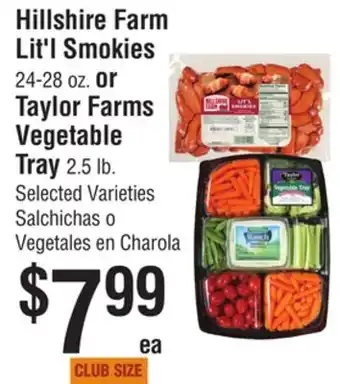 Smart & Final Hillshire farm lit'l smokies or taylor farms vegetable tray offer
