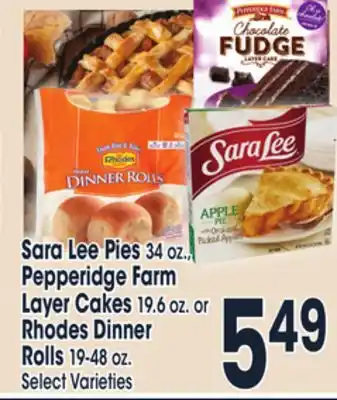 Jewel-Osco Sara lee pies 34 oz., pepperidge farm layer cakes 19.6 oz. or rhodes dinner rolls 19-48 oz offer