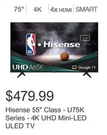Costco Hisense 55" Class - U75K Series - 4K UHD Mini-LED ULED TV offer