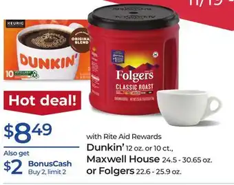 Rite Aid Dunkin' , maxwell house or folgers offer