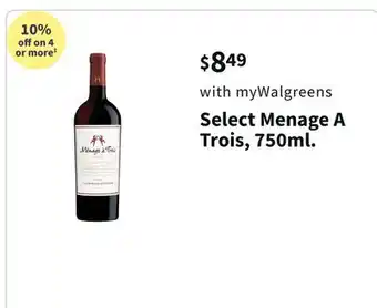 Walgreens Select menage a trois, 750ml offer