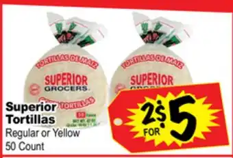 Superior Grocers Superior tortillas offer