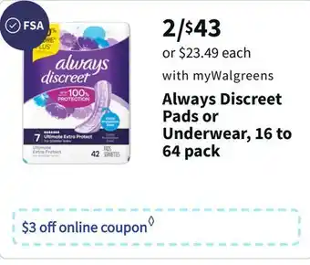 Walgreens Always discreet pads or underwear offer