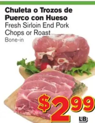El Super Fresh Fresh sirloin end pork chops or roast offer