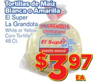 El Super Fresh El super la grandota white or yellow corn tortilla offer