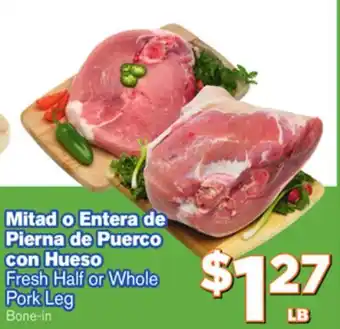 El Super Fresh Fresh half or whole pork leg offer