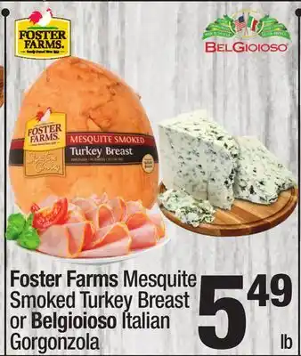 Super King Markets Foster farms mesquite smoked turkey breast or belgioioso italian gorgonzola offer