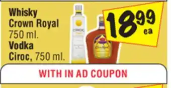 El Super Whisky crown royal 750 ml. vodka ciroc, 750 ml offer