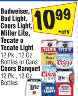 El Super Budweiser, bud light, coors light, miller lite, tecate o tecate light 12 pk., 12 oz. bottles or cans coors banquet 12 pk., 12 offer
