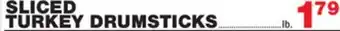 Bravo Supermarkets Sliced turkey drumsticks offer