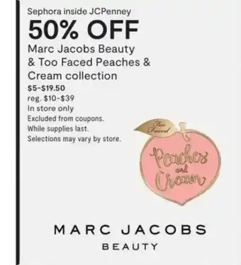 JC Penney Sephora Inside Jcpenney Marc Jacobs Beauty & Too Faced Peaches & Cream Collection offer