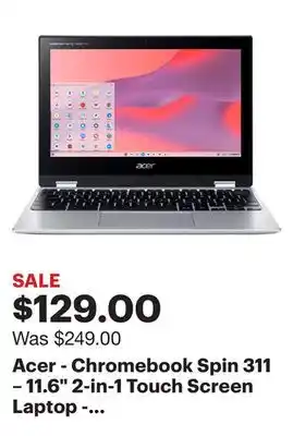 Best Buy Acer - chromebook spin 311 – 11.6 2-in-1 touch screen laptop - mediatek kompanio 500 mt8183c – 4gb lpddr4x – 64gb emmc - pure offer
