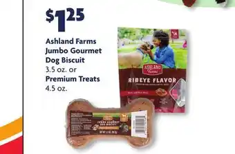 Family Dollar Ashland farms jumbo gourmet dog biscuit 3.5 oz. or premium treats 4.5 oz offer