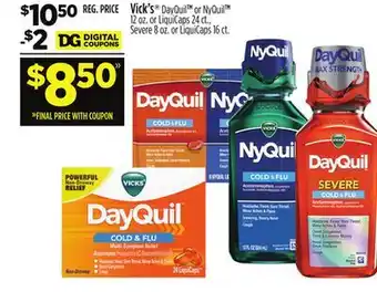 Dollar General Vick's dayquil or nyquil tm 12 oz. or liquicaps 24 ct., severe 8 oz. or liquicaps 16 ct offer