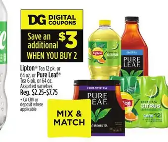 Dollar General Lipton tea 12 pk. or 64 oz. or pure leaf tea 6 pk. or 64 oz offer