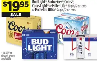 Dollar General Bud light , budweiser , coors , coorslight or miller lite 30 pk./12 oz. cans or michelob ultra 24 pk./12 oz. cans offer