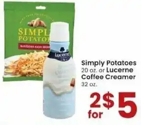 Albertsons Simply Potatoes Or Lucerne Coffee Creamer 32 oz offer