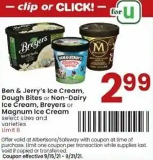 Albertsons Ben & Jerry's Ice Cream, Dough Bites Or Non-Dairy Ice Cream, Breyers Or Magnum Ice Cream offer