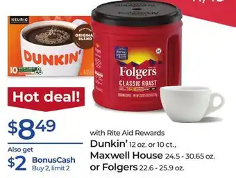 Rite Aid Dunkin' , maxwell house or folgers offer