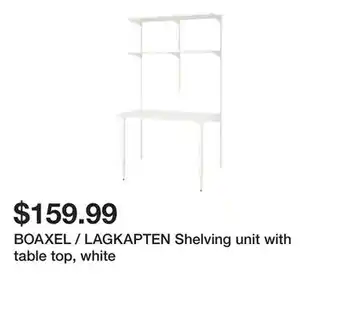 Ikea Boaxel / lagkapten shelving unit with table top, white offer