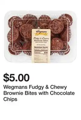 Wegmans Wegmans fudgy & chewy brownie bites with chocolate chips offer