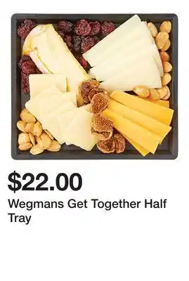 Wegmans Wegmans get together half tray offer