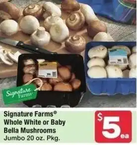 Albertsons Signature Farms Whole White or Baby Bella Mushrooms Jumbo 20 oz. Pkg. offer