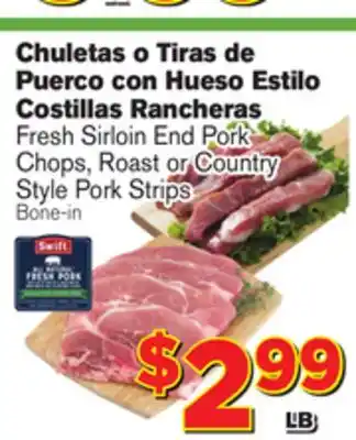 El Super Fresh Fresh sirloin end pork chops, roast or country style pork strips offer