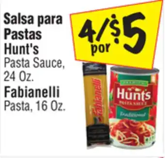 El Super Hunt's pasta sauce, 24 oz. fabianelli pasta, 16 oz offer
