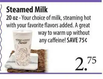 Market of Choice Steamed Milk offer